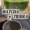 matcha y tierra